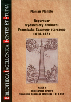 Repertuar wydawniczy drukarni Franciszka Cezarego starszego 1616-1651