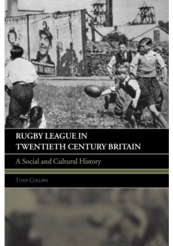 Rugby League in Twentieth Century Britain
