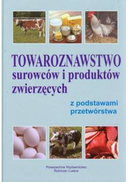 Towaroznawstwo surowców i produktów zwierzęcych z podstawami przetwórstwa