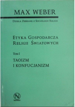 Etyka Gospodarcza Religii Światowych, Tom I Taoizm i konfucjanizm