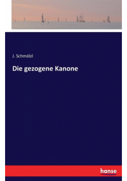 Die gezogene Kanone