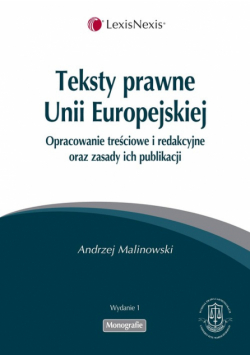 Teksty prawne Unii Europejskiej: Opracowanie treściowe i redakcyjne oraz zasady ich publikacji