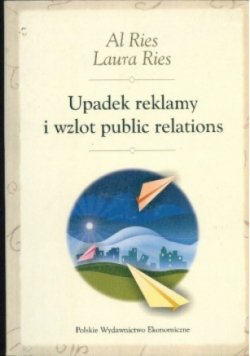 Upadek reklamy i wzlot public relations