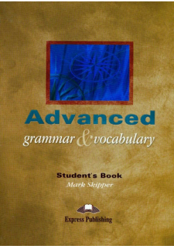 Advanced Grammar & Vocabulary Student's book