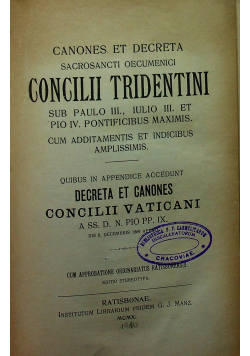 Canones et Decreta Sacrosancti Oecumenici Concilii Tridentini Decreta et Canones Concilii Vaticani 1910 r.