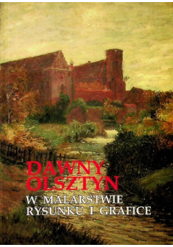 Dawny Olsztyn w Malarstwie