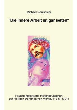 Die innere Arbeit ist gar selten