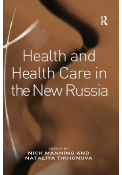 Health and Health Care in the New Russia