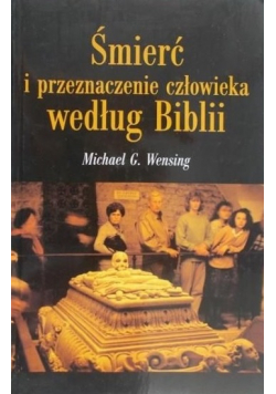 Śmierc i przeznaczenie człowieka według Biblii