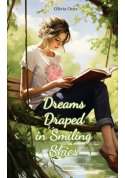 Dreams Draped in Smiling Skies