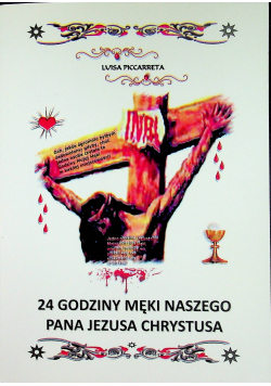 24 godziny Męki naszego Pana Jezusa Chrystusa
