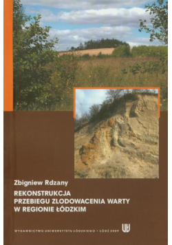 Rekonstrukcja przebiegu zlodowacenia Warty w regionie łódzkim