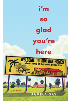 I'm So Glad You're Here