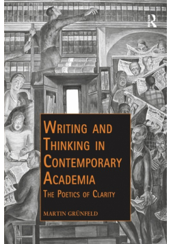 Writing and Thinking in Contemporary Academia