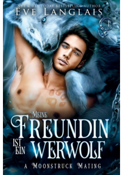 Meine Freundin ist ein Werwolf