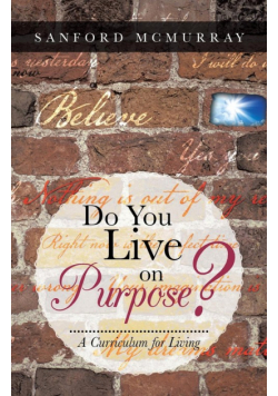 Do You Live on Purpose?