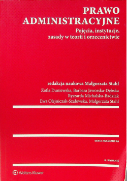 Prawo administracyjne Pojęcia instytucje zasady w teorii i orzecznictwie Wydanie 6