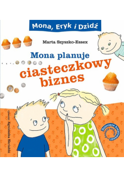Szyszko-Essex Marta - Mona planuje ciasteczkowy biznes