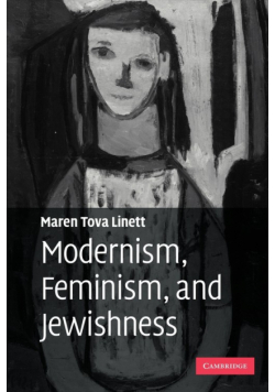 Modernism, Feminism, and Jewishness