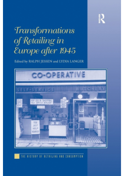 Transformations of Retailing in Europe after 1945