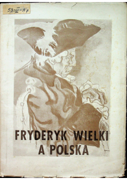 Fryderyk Wielki a Polska 1947 r