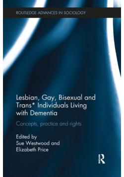 Lesbian, Gay, Bisexual and Trans* Individuals Living with Dementia