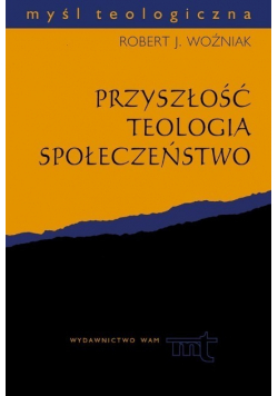 Przyszłość teologia społeczeństwo