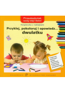 Przyklej, pokoloruj i opowiedz dwulatku