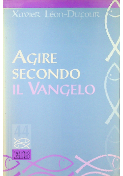 Agire secondo il Vangelo