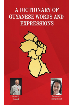 A Dictionary of Guyanese Words and Expressions