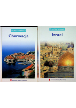 Podróże marzeń Izrael Chorwacja
