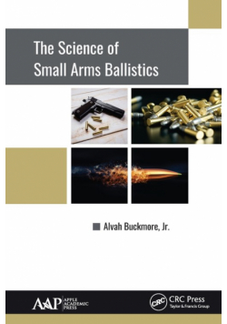 The Science of Small Arms Ballistics