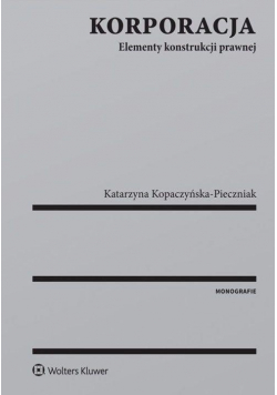 Korporacja. Elementy konstrukcji prawnej