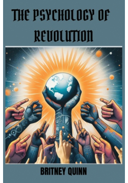 The Psychology Of Revolution