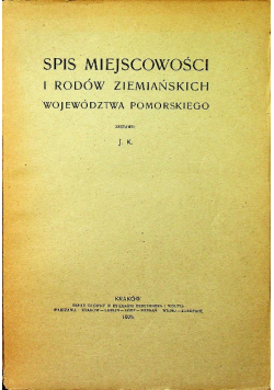 Spis Miejscowości i Rodów Ziemiańskich Województwa Pomorskiego, 1925 r.