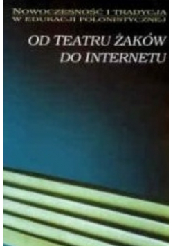 Od teatru żaków do internetu