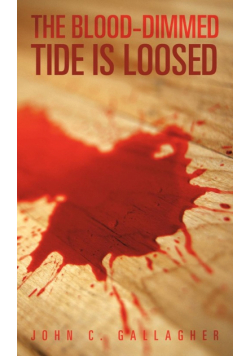 The Blood-Dimmed Tide Is Loosed