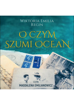 O czym szumi ocean