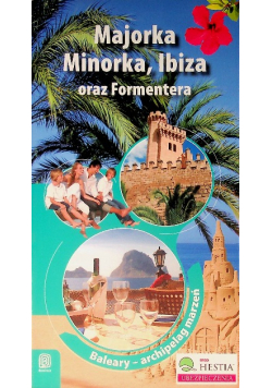 Majorka Minorka Ibiza oraz Formentera