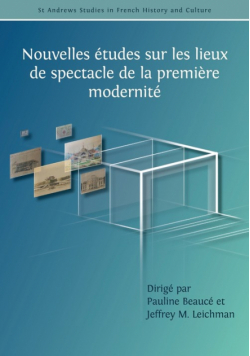 Nouvelles études sur les lieux de spectacle de la première modernité