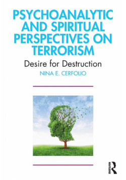 Psychoanalytic and Spiritual Perspectives on Terrorism