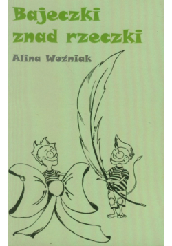 Bajeczki znad rzeczki