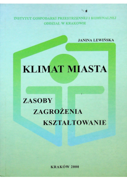 Klimat Miasta zasoby zagrażania kształtowanie