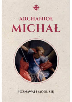 Święty Michał Archanioł. Modlitewnik