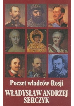 Poczet władców Rosji Władysław Andrzej Serczyk
