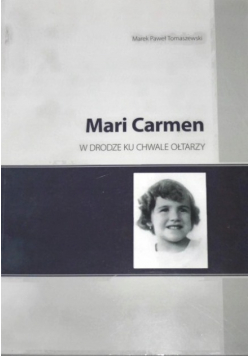 Mari carmen w drodze ku chwale ołtarzy