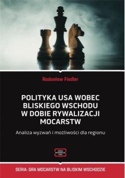 Polityka USA wobec Bliskiego Wschodu w dobie...