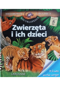 Niesamowita Encyklopedia Zwierzęta i ich dzieci