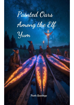 Painted Oars Among the Elf Yum
