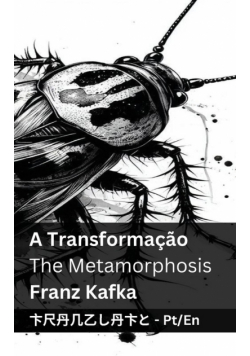 A Transformação / The Metamorphosis